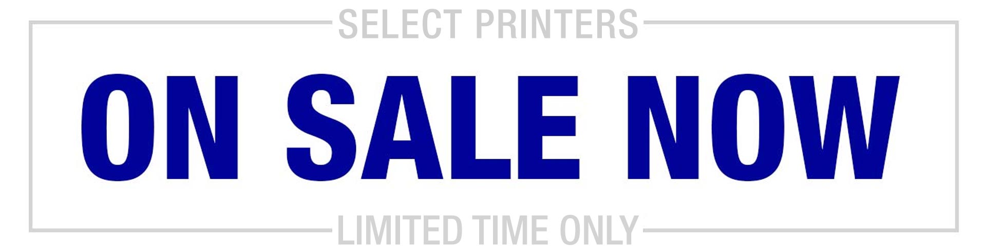 Select Printers On Sale Now