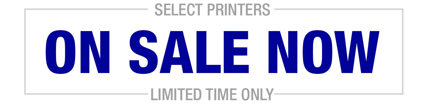 Select Printers On Sale Now